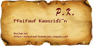 Pfeifauf Kasszián névjegykártya